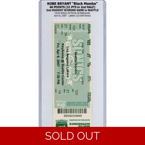 KOBE BRYANT 46 pts HOF 2007 Seattle Sonics vs LA Lakers 4/6 Full Ticket RARE!!!